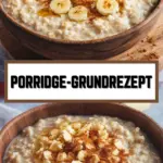 Porridge-Grundrezept 10 Pinterest Hidden Image